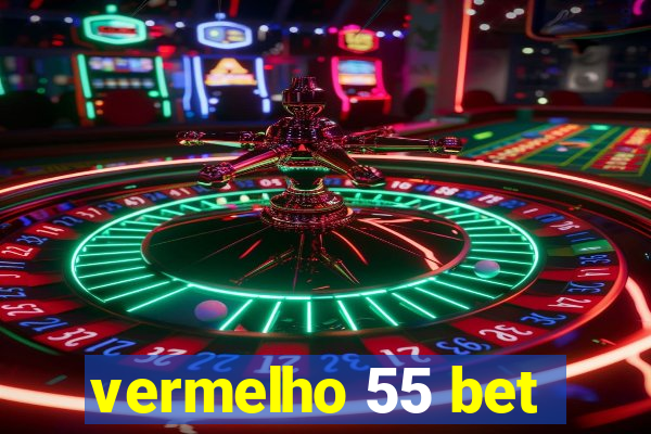 vermelho 55 bet